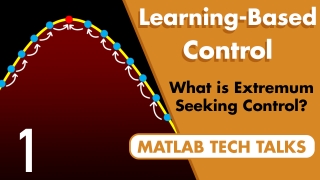 What Is Extremum Seeking Control? | Learning-Based Control