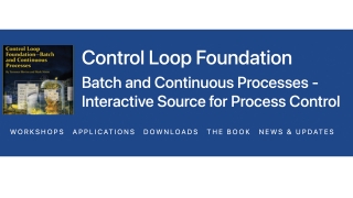Control Loop Foundation Batch and Continuous Processes - Interactive Source for Process Control
