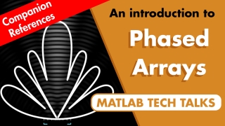 Companion Resources to "What are Phased Arrays?"