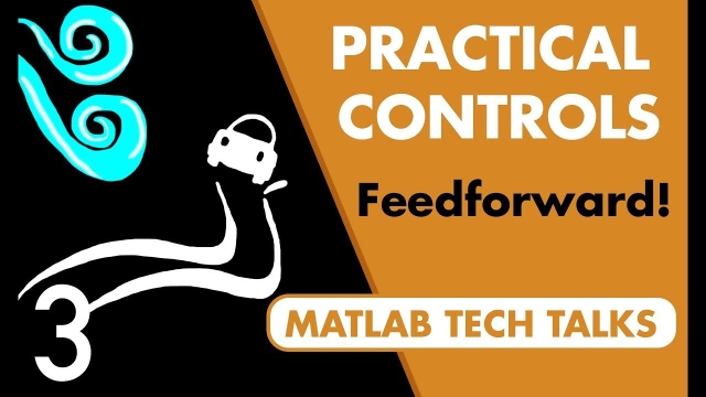 Control Systems in Practice, Part 3: What is Feedforward Control?