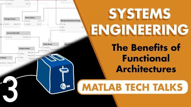 Systems Engineering, Part 3: The Benefits of Functional Architectures
