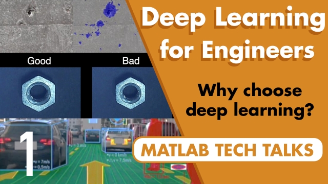 Why Choose Deep Learning? Deep Learning for Engineers, Part 1