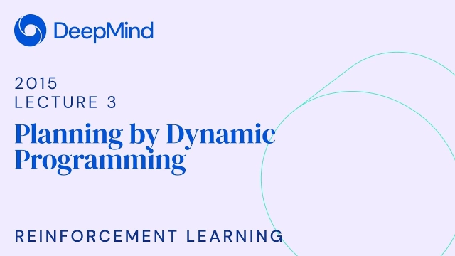 RL Course by David Silver - Lecture 3: Planning by Dynamic Programming