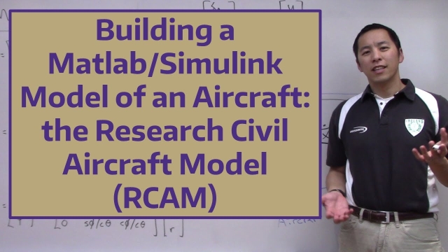  Building a Matlab/Simulink Model of an Aircraft: the Research Civil Aircraft Model (RCAM)