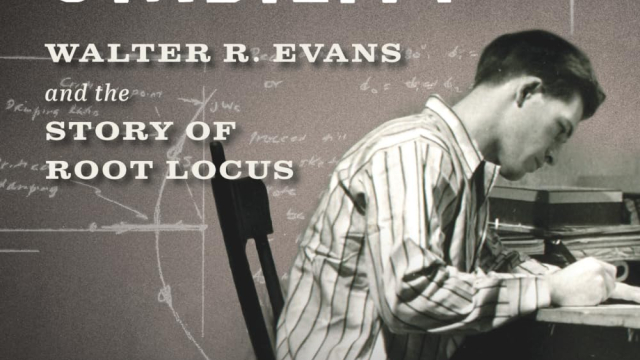 Into Stability: Walter R Evans and the Story of Root Locus